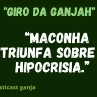 Giro da Ganjah - 01 de junho de 2022