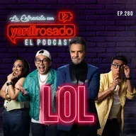 LOL: EUGENIO DERBEZ, CAPI PÉREZ, MICHELLE RODRÍGUEZ Y ADAL RAMONES