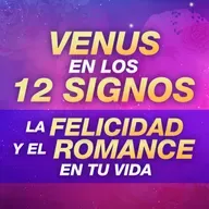🌸 GUÍA VENUS EN LOS 12 SIGNOS - Cómo atraer felicidad y romance a tu vida - Astrología Evolutiva