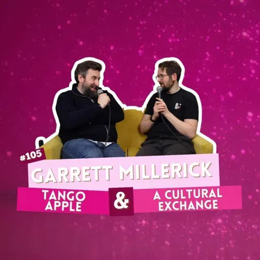 #105 - Garrett Millerick - Tango Apple & A Cultural Exchange