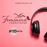 Testemunho da Rita | Feminina Conectadas