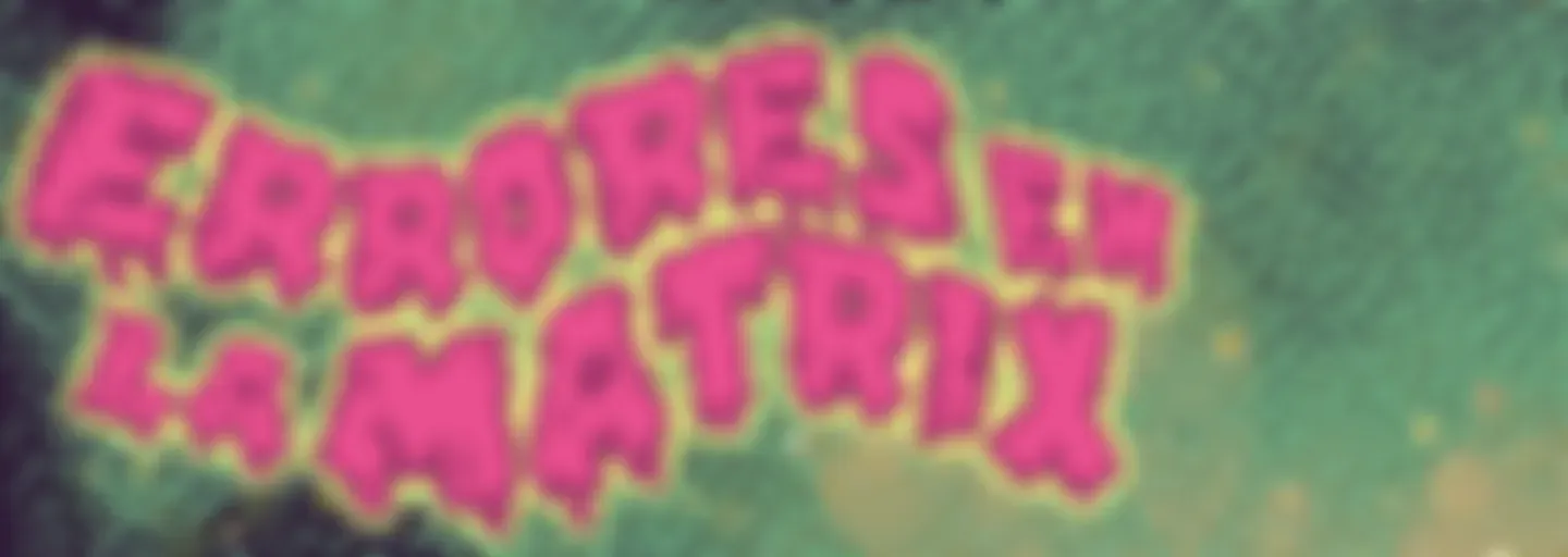 Errores en la matrix con Frida Zariñana.