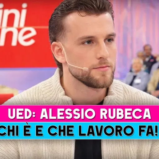 Uomini E Donne, Alessio Rubeca: Chi E' E Che Lavoro Fa!