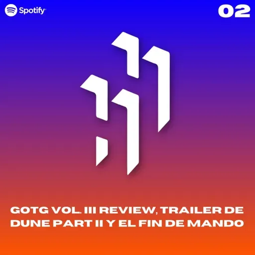 Hablemos de Héroes E2.S3: "REVIEW DE GOTG VOL.3, DUNE: PART II Trailer y El Final de MANDO S3"