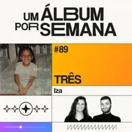 #89 TRÊS - IZA