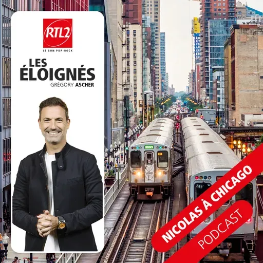 Nicolas à Chicago (part. 2) - Les éloignés, le podcast