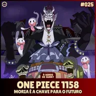 A Bordo do Sunny #25 - One Piece 1158 (Moria é a chave para o futuro)