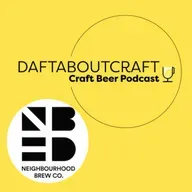 Daftaboutcraft - Craft Beer Podcast - Episode 74 (July 9, 2025)