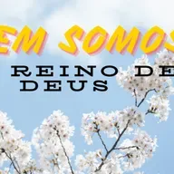 Quem somos no Reino de Deus