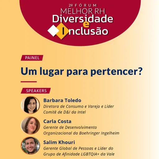 Um lugar para pertencer? | 2º Fórum Melhor RH Diversidade e Inclusão | Dia 2