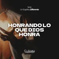 Honrando lo que Dios honra - Daniel Tejada.