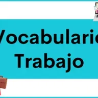 Español para el Trabajo: Vocabulario Esencial y Frases Útiles para el Ámbito Laboral y Profesional