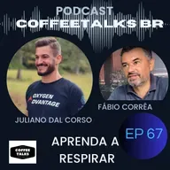 Coffeetalks - EP 67 | Aprenda a respirar