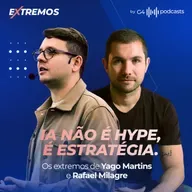 RAFAEL MILAGRE E YAGO MARTINS: INTELIGÊNCIA ARTIFICIAL COMO VANTAGEM COMPETITIVA | EXTREMOS