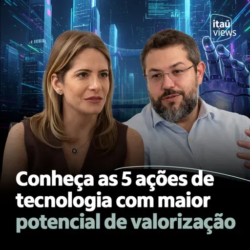 T7 #43 | Conheça as 5 ações de tecnologia com maior potencial de valorização