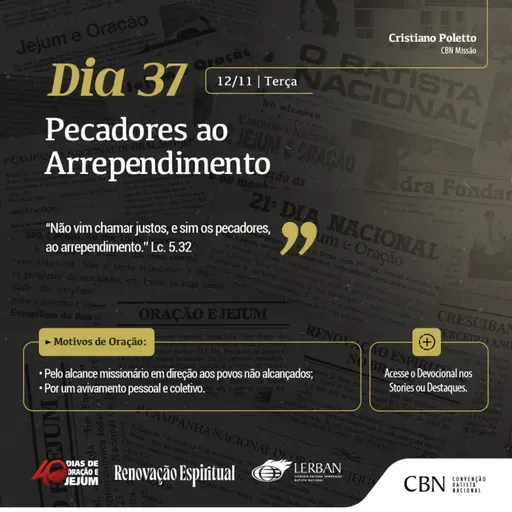 Dia 37 - Campanha de 40 dias de oração e jejum da CBN - 2024