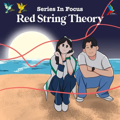 SIF (Series In Focus): Bound by Strings - Red String Theory | Eps. 4