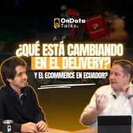 OnData Talks | ¿Qué está cambiando en el delivery y el ecommerce en Ecuador? - Alejandro Figari
