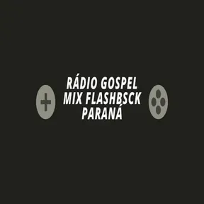 RADIO GOSPEL MIX FLASH BACK PARANA
