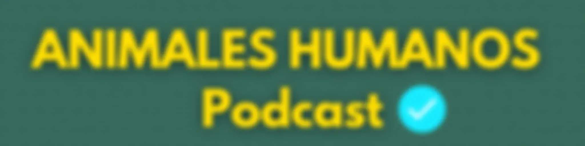 Animales Humanos Podcast