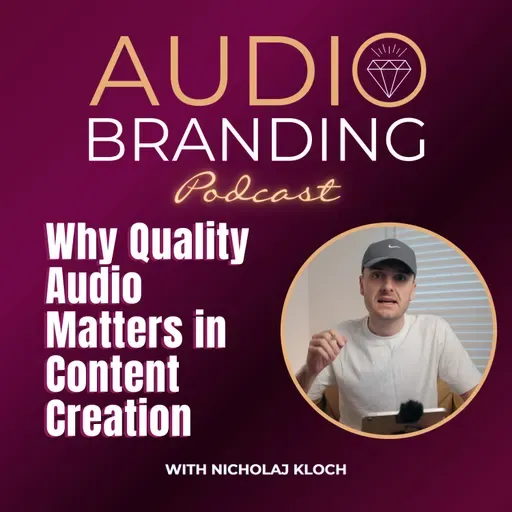 Why Quality Audio Matters in Content Creation with Nicholaj Kloch
