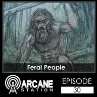Episode 30 - Feral People