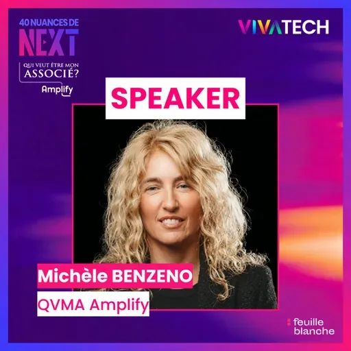 [VIVATECH 2026] Transformer une émission en école pour entrepreneurs - Michèle Benzeno - QVEMA Amplify