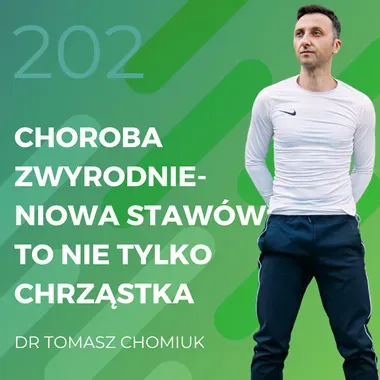 Dr Tomasz Chomiuk – choroba zwyrodnieniowa stawu to nie tylko chrząstka.