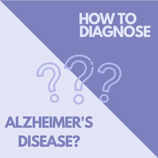 Diagnosing Alzheimer's Disease