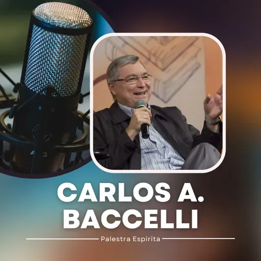 Espiritismo e ciência - Palestra Espírita de Carlos A. Baccelli