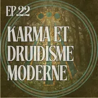 Karma et druidisme moderne, comprendre la loi des récoltes, les schémas répétitifs et le pardon