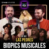 Ep. 267 - Las PEORES Biopics Musicales
