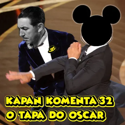Kapan Komenta 32 - O Tapa do Oscar