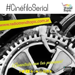 Cinefilo serial - Radio Trend Topic