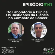 #141 - Do Laboratório à Clínica: Os Bastidores da Ciência no Combate ao Câncer - HEMO PLAY Podcast
