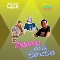 Hablemos de ComicConCR 2024 - ¡LCP! - #38 