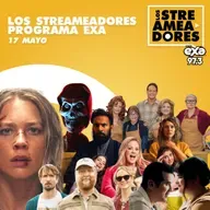Destino Final: Bloodlines, Nonnas, Mamá Reinventada, Un Mejor Papá, La Balada de la Isla y La Evaluación. LOS STREAMEADORES RADIO- 17 DE MAYO DEL 2025
