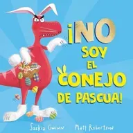No soy el conejo de pascua.
