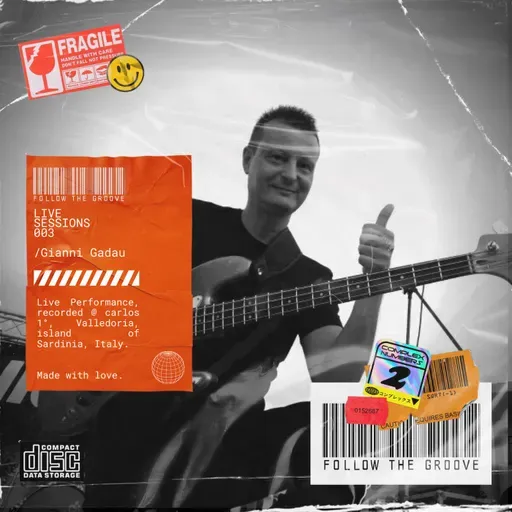 "FOLLOW THE GROOVE" | Live Sessions 003. Guest Performer GIANNI GADAU