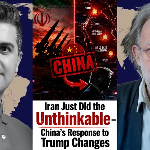 John Helmer: Iran Just Did the Unthinkable – China’s Response to Trump Changes EVERYTHING