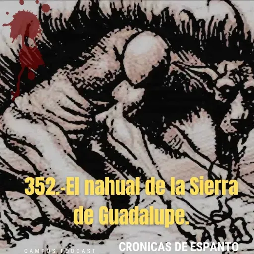 352.- El nahual de la Sierra de Guadalupe.
