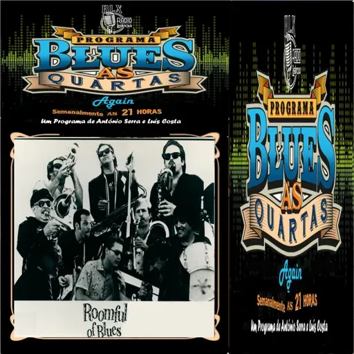 Blues às Quartas Again - Roomful of Blues - Programa 16 - António Serra e Luís Costa