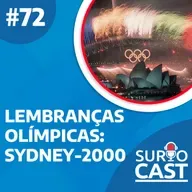 Surtocast #72 - Lembranças olímpicas: Sydney 2000