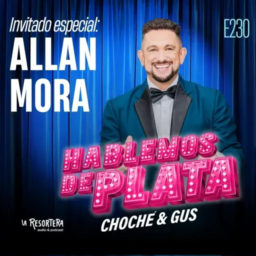 E230 Invitado especial: Allan Mora