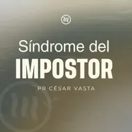 "Síndrome del Impostor" I Pr. Pr. César Vasta