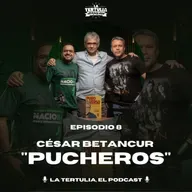 La Tertulia, el podcast: César Augusto Betancur, “Pucheros"
