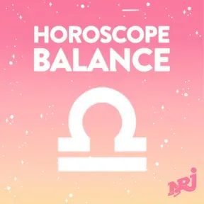 L'Horoscope NRJ de la BALANCE