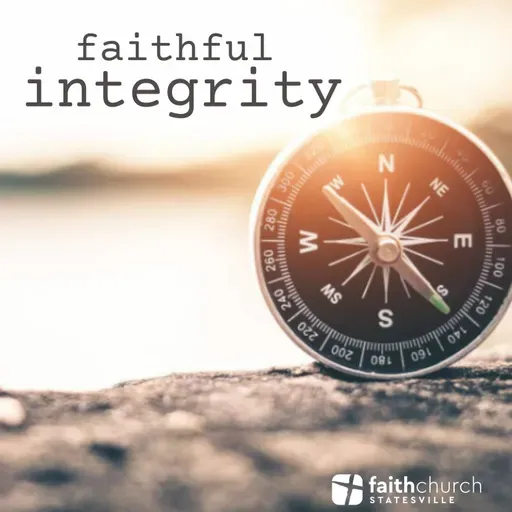 Faithful Integrity series #3/Church Integrity /Charles Burleson/Faith Church