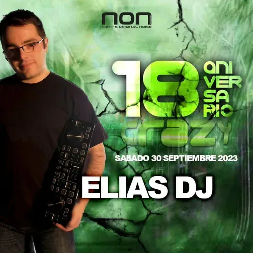 Sesión: Elias Dj @ NON - 18 Aniversario Crazy (30/09/2023)