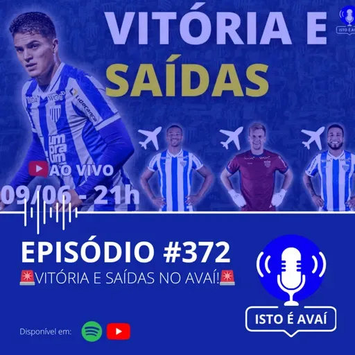 🚨VITÓRIA E SAÍDAS NO AVAÍ!🚨 #372 - 2025